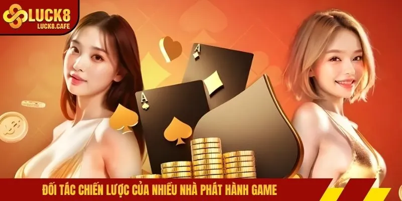 Đối tác chiến lược của nhiều nhà phát hành game