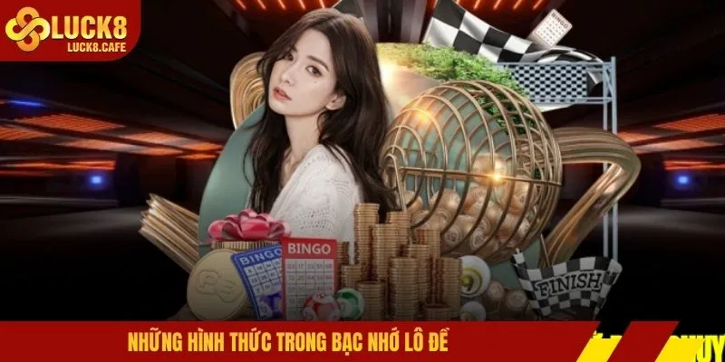 Những hình thức trong bạc nhớ lô đề
